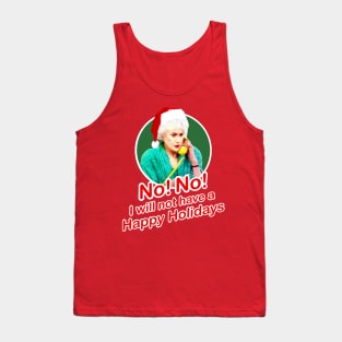 Golden Girls Dorothy Zbornak Bea Arthur I will not have a nice day quote - happy holidays Christmas Tank Top